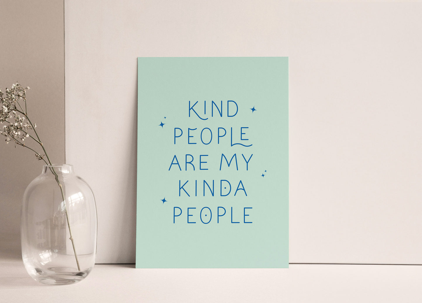Kind People Are My Kinda People | Art Print